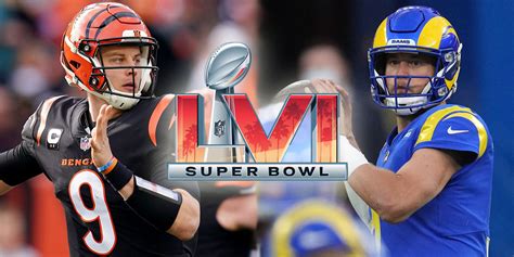 Super Bowl 2022 Los Angeles Rams vs. Cincinnati Bengals .